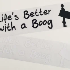 Life's Better With A Boog - 'Life's Better' Die Cut Sticker - Assorted Colours